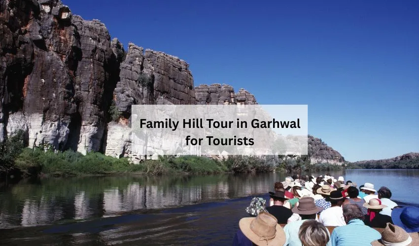 Family Hill Tour in Garhwal for Tourists - Real Visit India