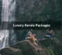 Luxury Kerala Packages - Realvisitindia