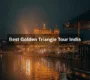 Best Golden Triangle Tour India - Realvisitindia
